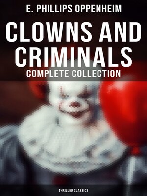 cover image of Clowns and Criminals--Complete Collection (Thriller Classics)